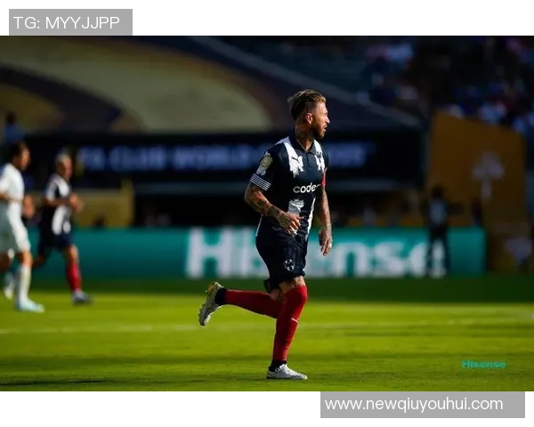 拉莫斯与蒙特雷谈续约事宜目标踢满40岁继续出战27场进5球