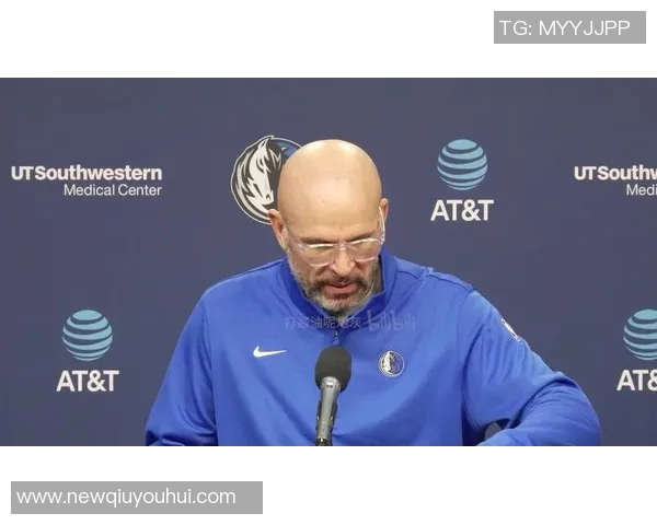 基德坦言球队健康问题严重缺乏连贯性只能拼凑阵容应对挑战